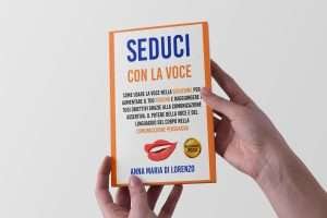 Seduci con la voce. Comunicazione assertiva